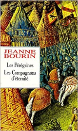 Jeanne Bourin : Les Peregrines suivi de "Le Compagnon d'éternité", 2 volumes
